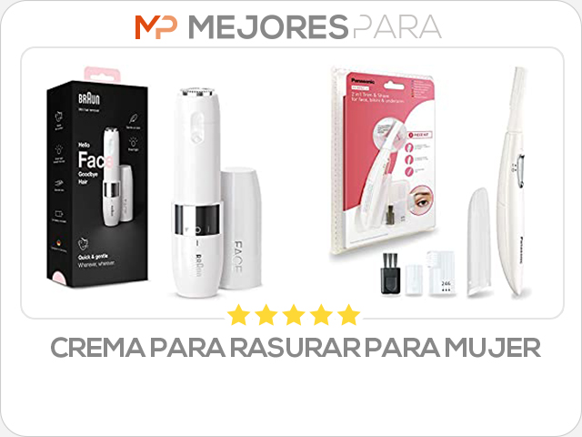 crema para rasurar para mujer