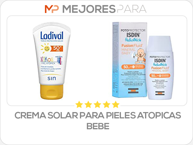 crema solar para pieles atopicas bebe