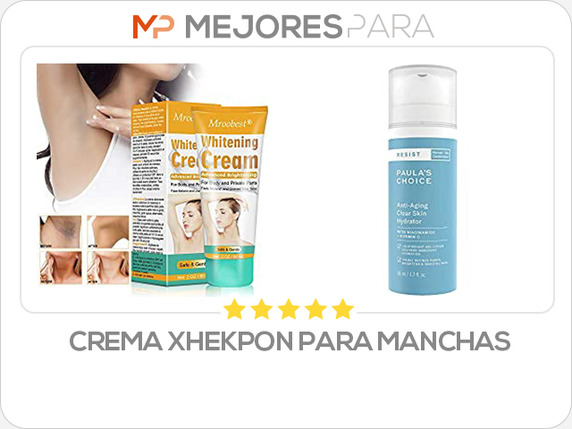 crema xhekpon para manchas