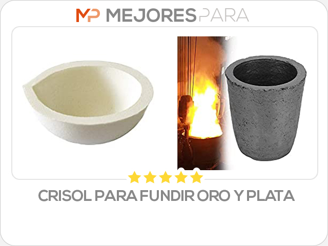 crisol para fundir oro y plata