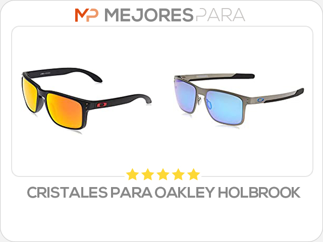 cristales para oakley holbrook