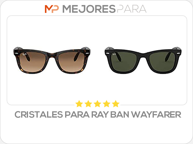 cristales para ray ban wayfarer