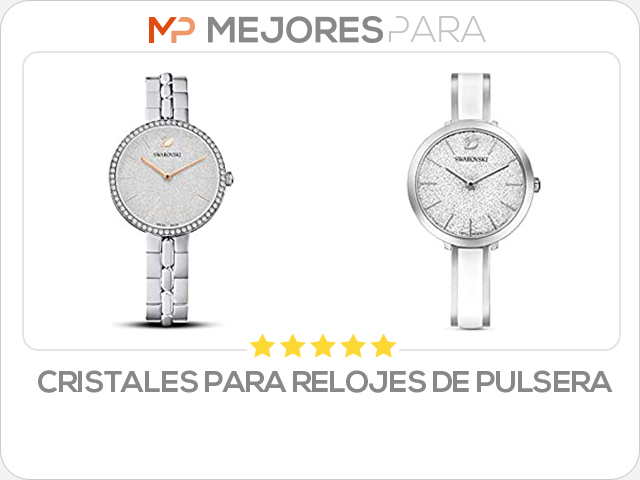 cristales para relojes de pulsera