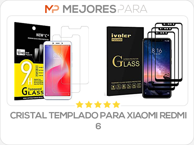 cristal templado para xiaomi redmi 6