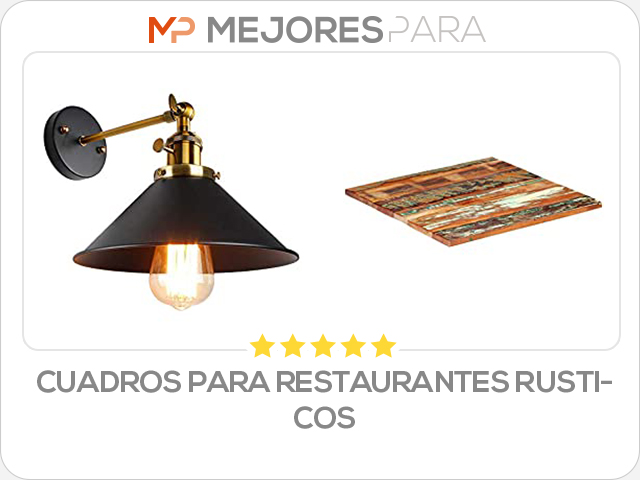 cuadros para restaurantes rusticos