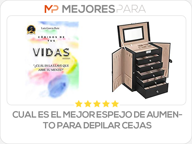 cual es el mejor espejo de aumento para depilar cejas