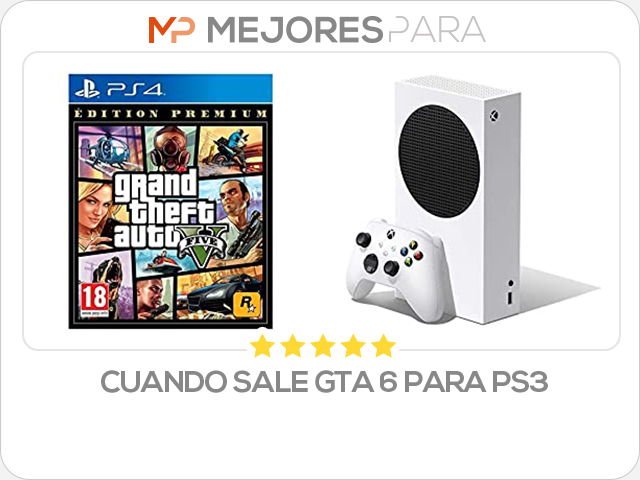 cuando sale gta 6 para ps3