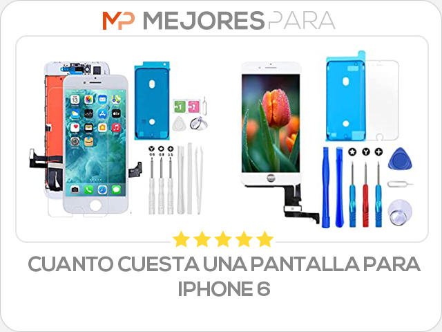 cuanto cuesta una pantalla para iphone 6