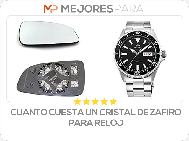 cuanto cuesta un cristal de zafiro para reloj