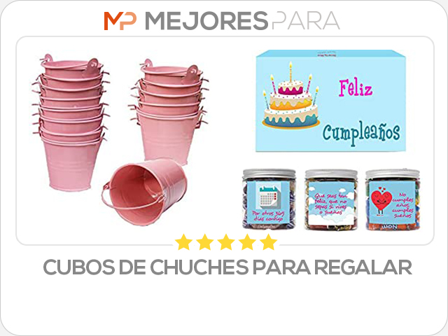 cubos de chuches para regalar