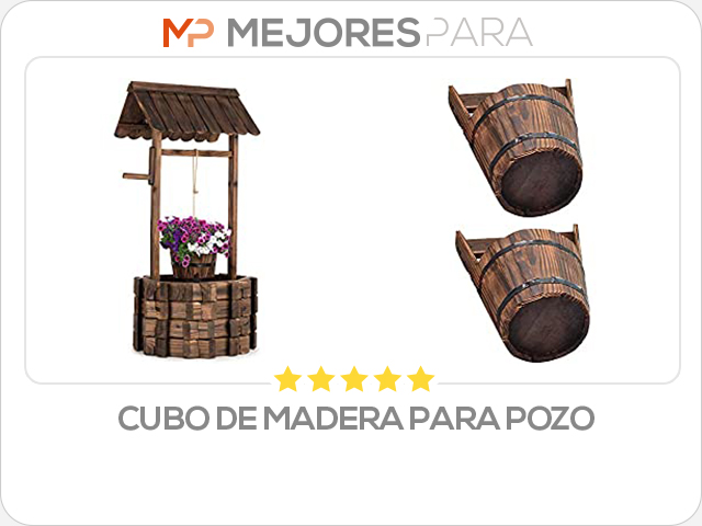 cubo de madera para pozo