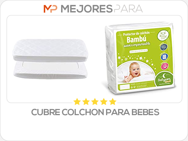 cubre colchon para bebes