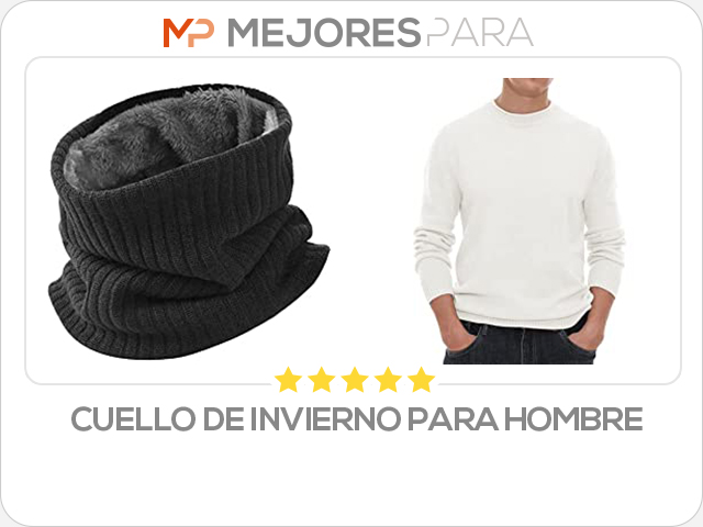 cuello de invierno para hombre