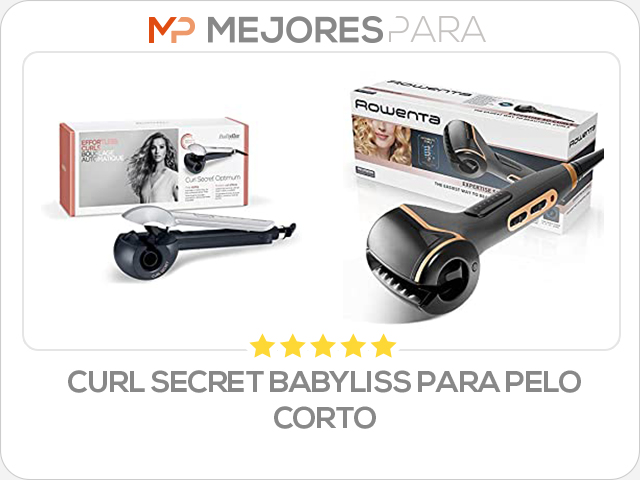 curl secret babyliss para pelo corto