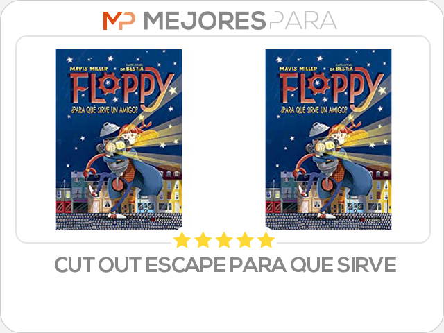 cut out escape para que sirve