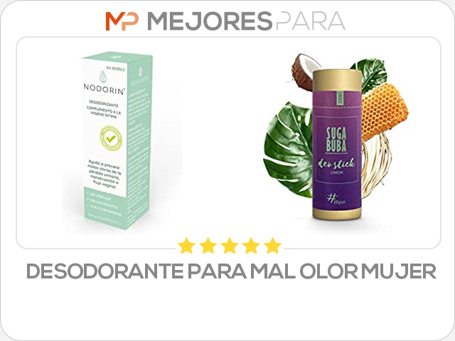 desodorante para mal olor mujer