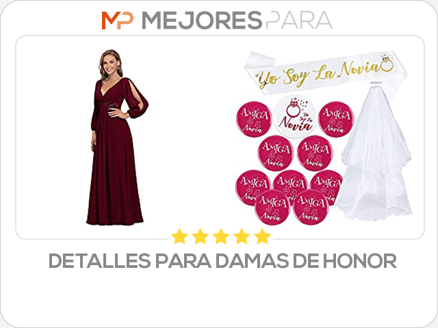 detalles para damas de honor