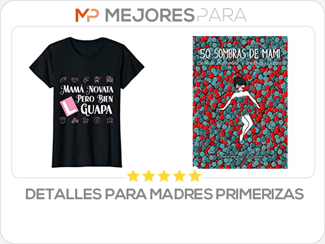 detalles para madres primerizas