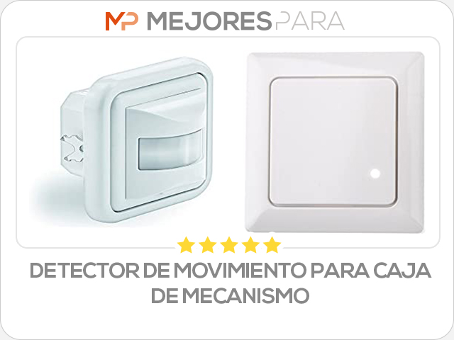 detector de movimiento para caja de mecanismo