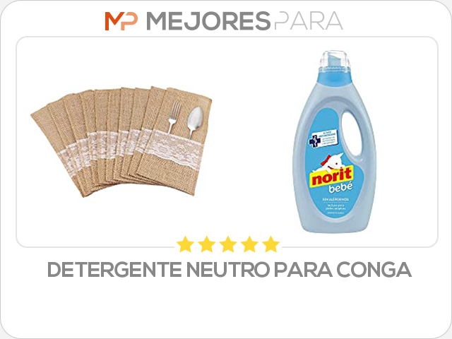 detergente neutro para conga