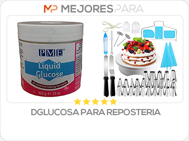 dglucosa para reposteria