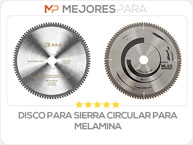 disco para sierra circular para melamina