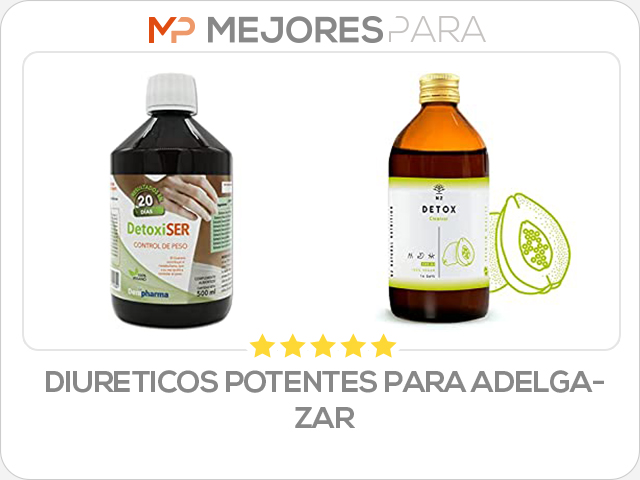 diureticos potentes para adelgazar