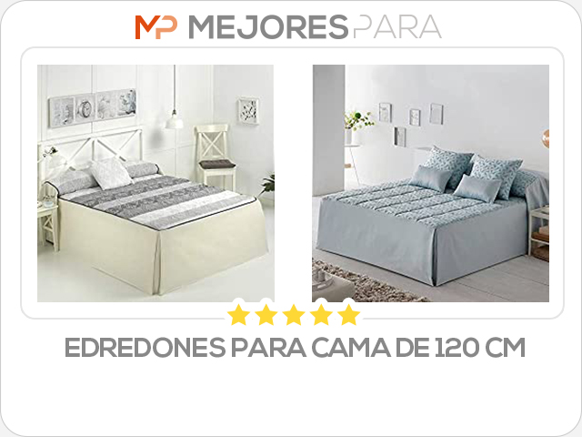 edredones para cama de 120 cm