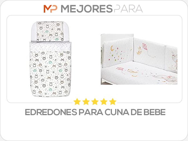 edredones para cuna de bebe