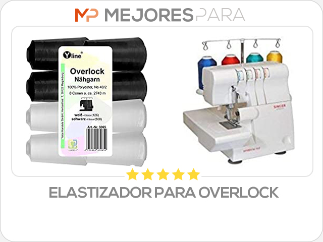 elastizador para overlock