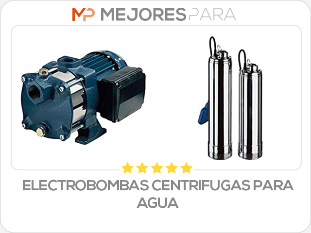 electrobombas centrifugas para agua