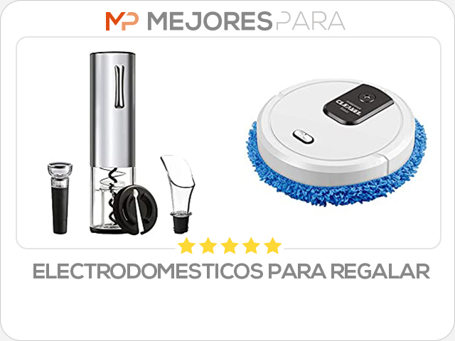 electrodomesticos para regalar