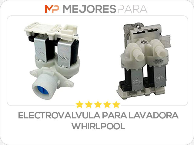 electrovalvula para lavadora whirlpool