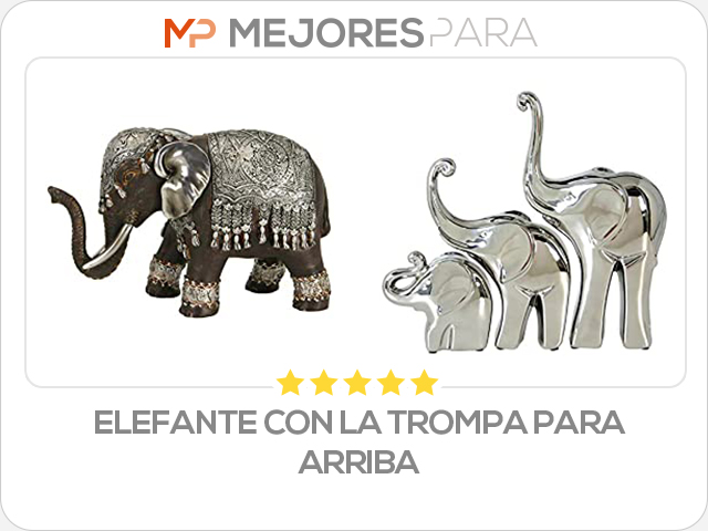 elefante con la trompa para arriba