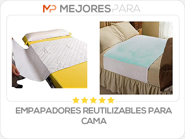 empapadores reutilizables para cama