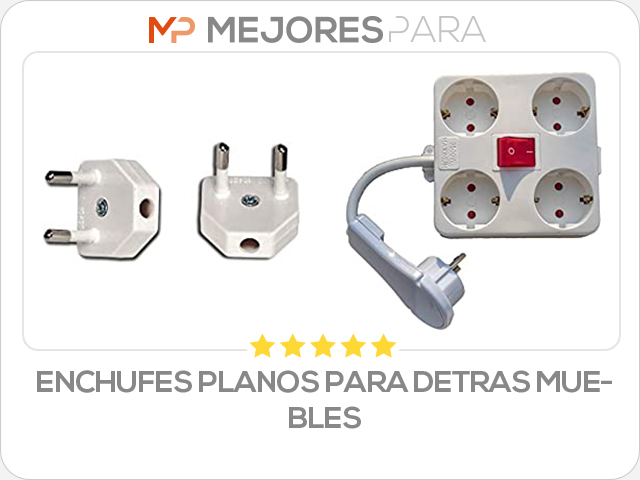 enchufes planos para detras muebles