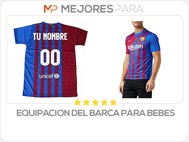 equipacion del barca para bebes