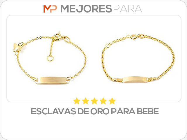 esclavas de oro para bebe