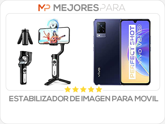 estabilizador de imagen para movil