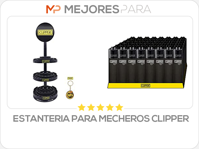 estanteria para mecheros clipper