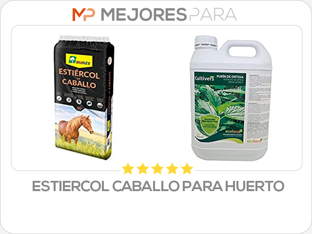 estiercol caballo para huerto