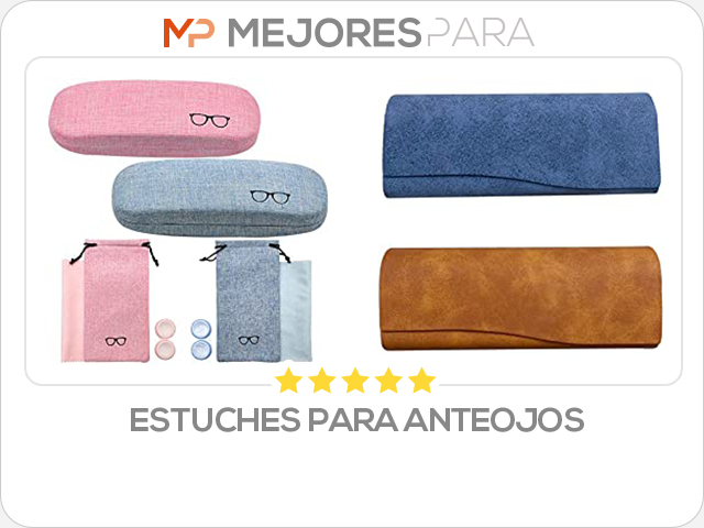 estuches para anteojos