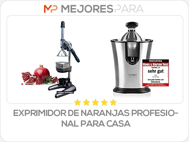 exprimidor de naranjas profesional para casa