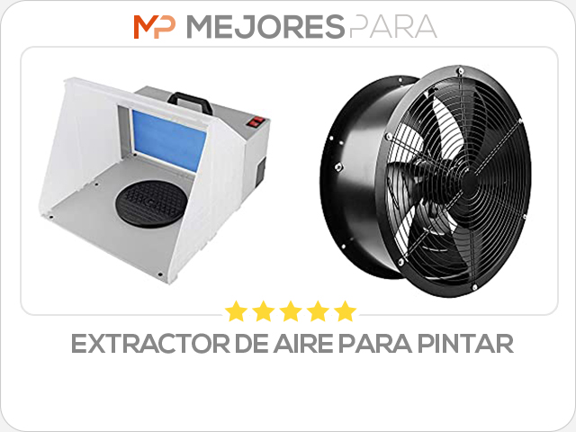 extractor de aire para pintar