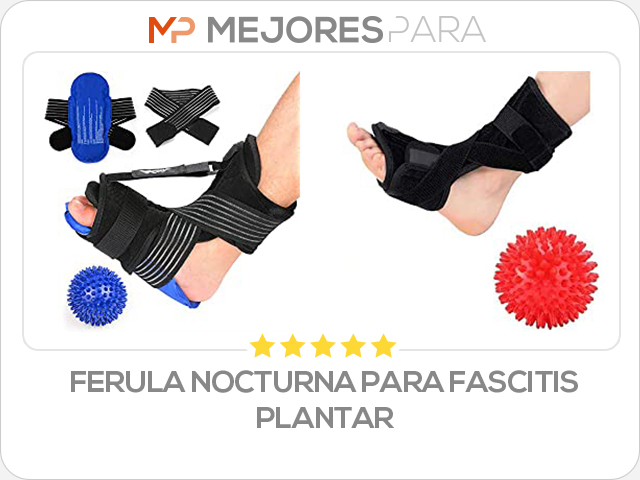 ferula nocturna para fascitis plantar