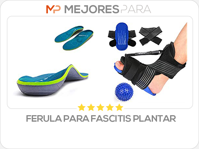 ferula para fascitis plantar