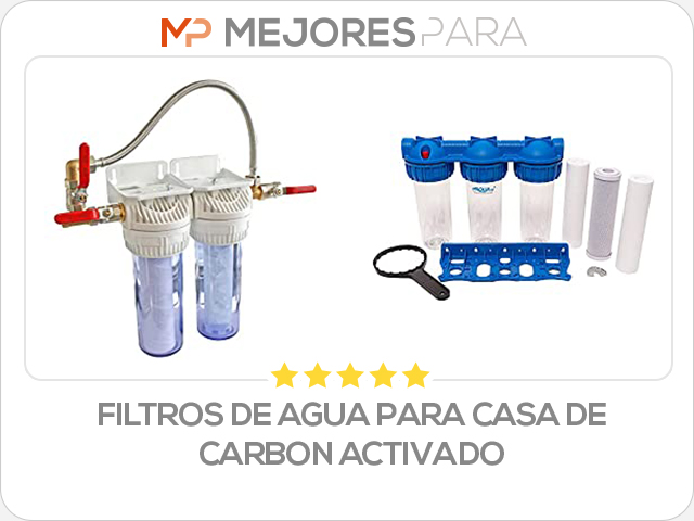 filtros de agua para casa de carbon activado