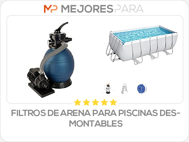 filtros de arena para piscinas desmontables