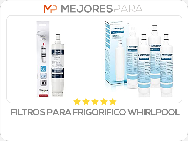 filtros para frigorifico whirlpool