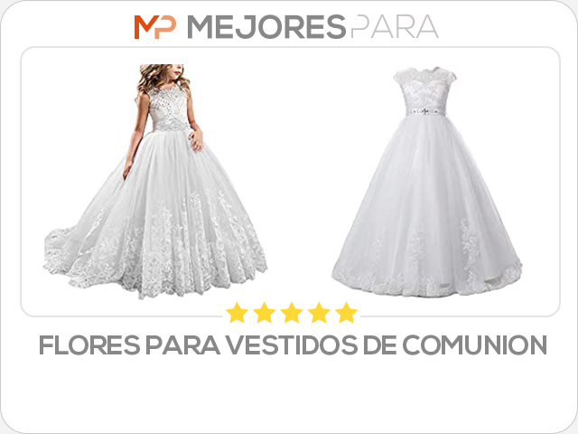 flores para vestidos de comunion